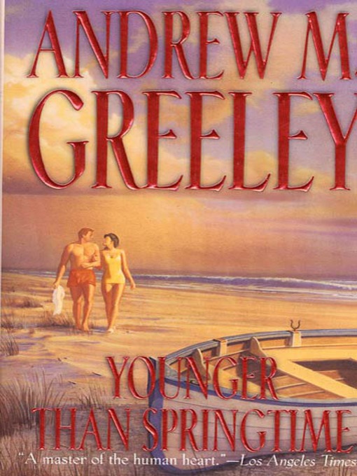 Title details for Younger Than Springtime by Andrew M. Greeley - Wait list